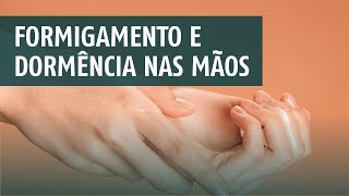 Formigamento e dormência constante nas mãos [upl. by Renba926]