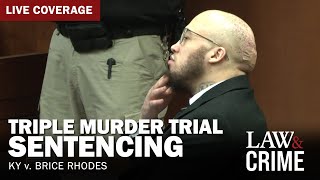 WATCH LIVE Triple Murder Trial — KY v Brice Rhodes — Sentencing Phase [upl. by Leis125]