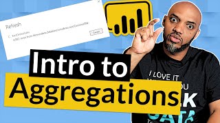 The How and Why of Power BI Aggregations [upl. by Debbie]