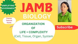 JAMB BIOLOGY 2025 FREE ONLINE LESSON ON ORGANISATION OF LIFE AND COMPLEXITY [upl. by Zerep]