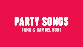 INNA amp Gamuel Sori  Party Songs Lyrics [upl. by Ynobe]