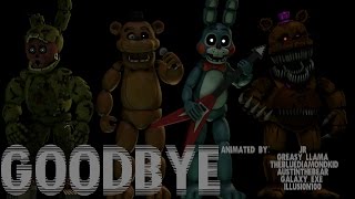 SFM FNAF SONG Goodbye COLLAB [upl. by Val854]