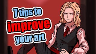 7 Tips To IMPROVE Your Art [upl. by Scriven]