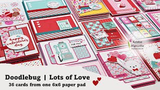 Doodlebug  Lots of Love  36 cards from one 6x6 paper pad [upl. by Ekalb]