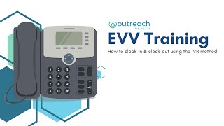 EVV Training How To Clock In amp Out using the IVR  Landline Method [upl. by Pas]