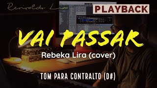 Vai Passar  Playback Rebeka Lira cover Tom para Contralto D playback [upl. by Ragan]