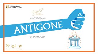 ANTIGONE A Virtual Play Reading [upl. by Anailuy765]