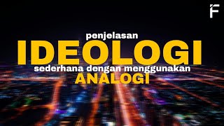 Video Tugas  Penjelasan Ideologi Sederhana Dengan Menggunakan Analogi [upl. by Cleodell]