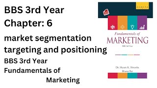 market segmentation targeting and positioning chapter 6 bbs 3rd year notes  marketing bbs rd year [upl. by Rovaert]