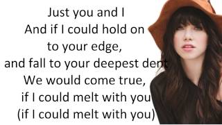 Carly Rae Jepsen  Melt With You with Lyrics [upl. by Yenruoc195]