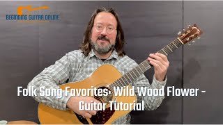 Folk Song Favorites Wild Wood Flower  Guitar Tutorial [upl. by Cleaves]