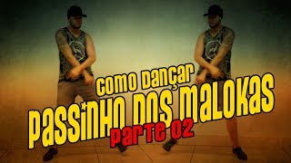 COMO DANÇAR O PASSINHO DOS MALOKAS PART 2  TUTORIAL FUNK PAULO AMORIM [upl. by Pritchard]