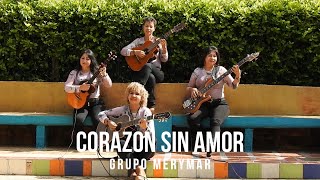 CORAZON SIN AMOR COVER  GRUPO MERYMAR [upl. by Blatt]