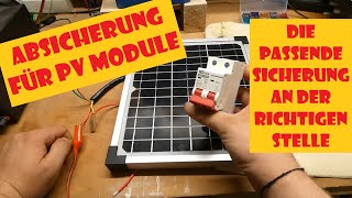 Absicherung PV Module  macht eine Sicherung hinter PV Modulen sinn [upl. by Shaughn]