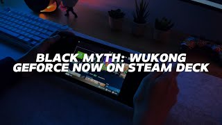 IS THIS THE FUTURE OF GAMING Black Myth Wukong  GeForce NOW on STEAM DECK 🎮 [upl. by Buchheim]