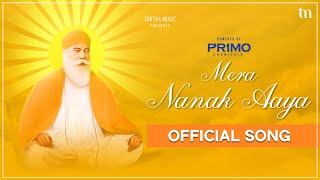 Mera Nanak Aaya  Official Song  Guru Nanak Jayanti Songs  Devotional Punjabi Song  Tantra Music [upl. by Dnaltroc]