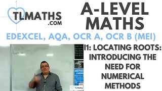 ALevel Maths I100 Locating Roots Introducing the Need for Numerical Methods [upl. by Willey]