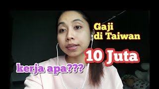 Gaji Tkw taiwan 10 juta Tki Taiwan [upl. by Akimed]