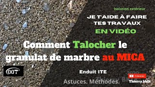 ✅ Comment enduire et talocher ses façades avec du granulat de marbre coloré  TUTO [upl. by Aenet744]