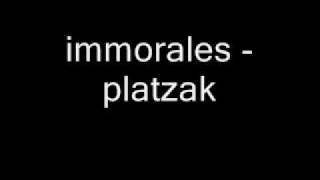 immorales  platzak [upl. by Dleifxam]