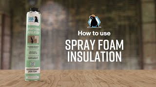 How to Use Seal Spray Foam Spray Foam Insulation [upl. by Ji]