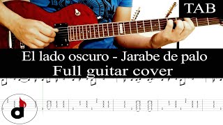 EL LADO OSCURO  Jarabe de Palo FULL cover guitarra  TAB [upl. by Doolittle]