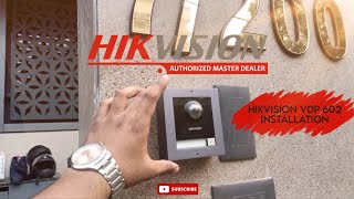 Hikvision 602 VDP INSTALLATION WITH YALE ELECTRIC LOCK FITTING 🔒 MOBILE CONFIGURATION DSKIS602L [upl. by Sosthena]