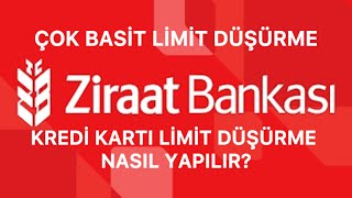 ZİRAAT BANK KREDİ KARTI LİMİT DÜŞÜRME [upl. by Carrington959]