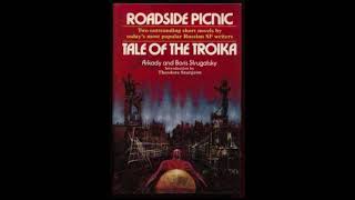 Roadside Picnic by Arkady amp Boris Strugatsky Pt 12 [upl. by Einattirb]