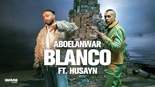 Abo El Anwar X Husayn  Blanco Official Music Video  ابو الانوار و الصنص  بلانكو [upl. by Cuhp727]