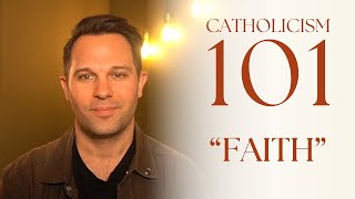 05FAITH  Catholicism 101 [upl. by Inotna]