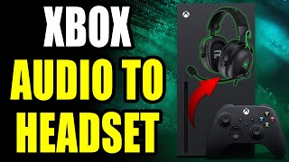 Xbox Series XS How to Get Audio Through Headset Only amp Not TV [upl. by Letch39]