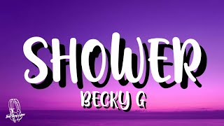 Becky G  Shower Lyrics [upl. by Yddur]