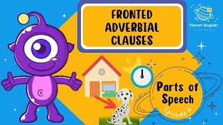 Parts of Speech  Grammar for Kids  Ep 4 Fronted Adverbials [upl. by Veronica]