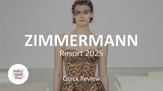 ZIMMERMANN  Resort 2025  Quick Review [upl. by Aniram]