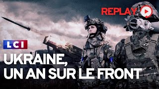 Ukraine un an sur le front  REPLAY en intégral [upl. by Atsirk516]