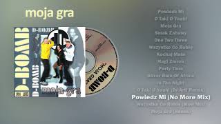 DBomb  Powiedz Mi No More Mix ALBUM  DBOMB  MOJA GRA 1997 [upl. by Areis869]