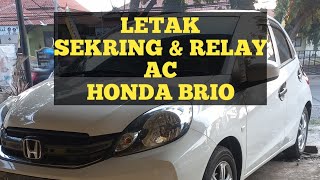 LETAK SEKRING DAN RELAY AC HONDA BRIO [upl. by Gaddi513]