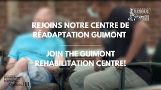 Rejoins notre centre de réadaptation Guimont  Join the Guimont Rehabilitation Centre [upl. by Depoliti]