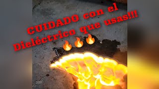 Este dieléctrico es muy volatil y tóxico Cuidado [upl. by Highams516]