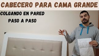 ¿COMO COLGAR O COLOCAR UN CABECERO EN LA PARED CABECERO DE MADERA TAPIZADO PARA CAMA GRANDE [upl. by Lorianne239]