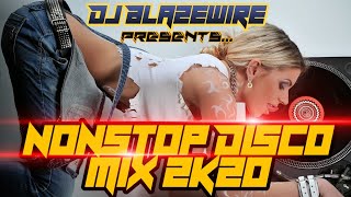 Nonstop Disco Mix 2k20  Dj Blazewire RmX [upl. by Nnylrahc]