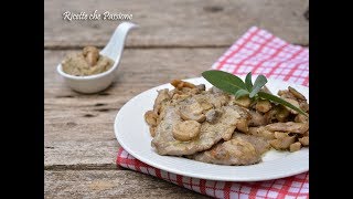 Scaloppine di vitello ai funghi  Ricette che Passione [upl. by Adniles]