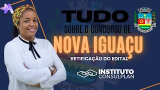 Tudo sobre o concurso de Nova Iguaçu  Retificação do Edital [upl. by Ettedranreb629]