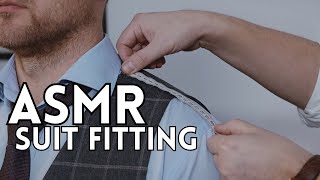 UNINTENTIONAL ASMR  SUIT TAILORING  15 minutes of Suit fitting and Tape measuring tingles [upl. by Cato]