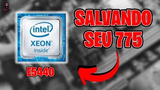 XEON E5440  UM FÔLEGO PARA O SEU 775 [upl. by Enimrac]