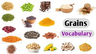 Grains Vocabulary  Grains  Seeds Name in English with pictures [upl. by Marlyn]