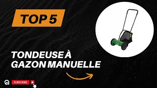 Top 5 Meilleure Tondeuse à Gazon Manuelle 2024 [upl. by Marna]