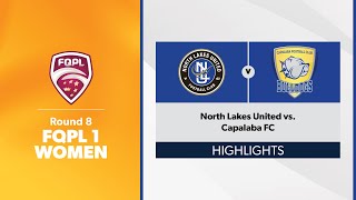 FQPL 1 Women Round 8  North Lakes United vs Capalaba FC Highlights [upl. by Orthman]