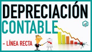 Depreciacion en LÍNEA RECTA y sus Asientos Contables  Contabilidad Básica  Contador Contado [upl. by Fawna]